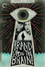 Watch Brand Upon the Brain! 1channel