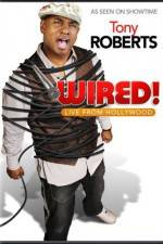 Watch Tony Roberts Wired 1channel