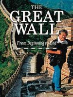 Watch The Great Wall: From Beginning to End 1channel