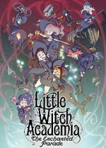 Watch Little Witch Academia: The Enchanted Parade 1channel