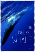 Watch The Loneliest Whale: The Search for 52 1channel