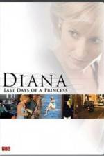 Watch Diana Last Days of a Princess 1channel