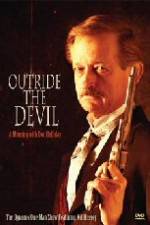 Watch Outride the Devil: A Morning with Doc Holliday 1channel