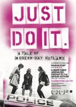Watch Just Do It: A Tale of Modern-day Outlaws 1channel