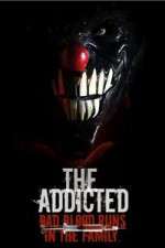 Watch The Addicted 1channel