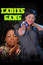 Watch Ladies Gang 1channel
