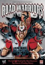 Watch Road Warriors: The Life and Death of Wrestling\'s Most Dominant Tag Team 1channel