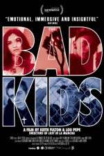 Watch The Bad Kids 1channel