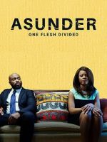 Watch Asunder, One Flesh Divided 1channel