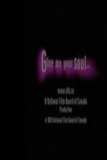 Watch Give Me Your Soul 1channel