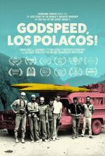 Watch Godspeed, Los Polacos! 1channel