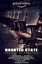 Watch Haunted State: Theatre of Shadows 1channel