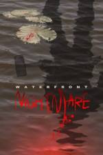 Watch Waterfront Nightmare 1channel