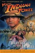 Watch The Adventures of Young Indiana Jones: Daredevils of the Desert 1channel