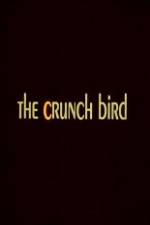 Watch The Crunch Bird 1channel