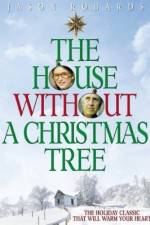 Watch The House Without a Christmas Tree 1channel