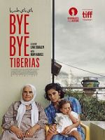 Watch Bye Bye Tiberias 1channel