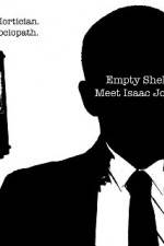 Watch Empty Shell Meet Isaac Jones 1channel