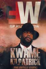 Watch Kwame Kilpatrick The Untold Story 1channel