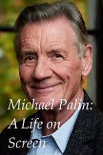 Watch A Life on Screen Michael Palin 1channel