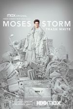 Watch Moses Storm: Trash White (TV Special 2022) 1channel