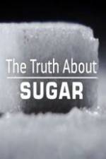 Watch The Truth About Sugar 1channel