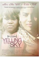 Watch Yelling to the Sky 1channel