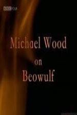 Watch Michael Wood on Beowulf 1channel