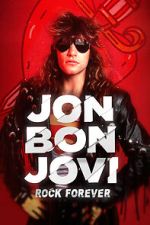 Watch Jon Bon Jovi: Rock Forever 1channel