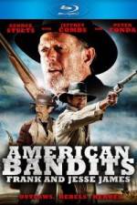 Watch American Bandits Frank and Jesse James 1channel