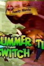 Watch Summertime Switch 1channel