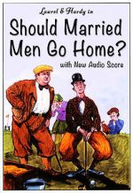 Watch Should Married Men Go Home? 1channel