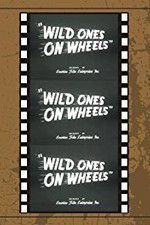 Watch Wild Ones on Wheels 1channel