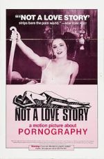 Watch Not a Love Story: A Film About Pornography 1channel