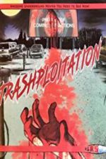 Watch Trashsploitation 1channel