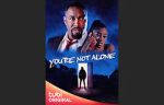 Watch You\'re Not Alone 1channel