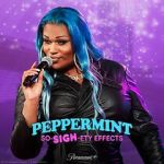 Watch Peppermint: So-SIGH-ety Effects (TV Special 2023) 1channel