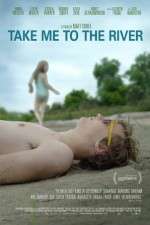 Watch Take Me to the River 1channel