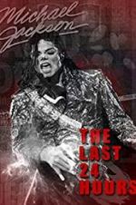 Watch The Last 24 Hours: Michael Jackson 1channel