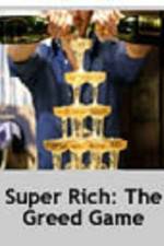 Watch Super Rich: The Greed Game 1channel