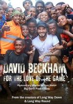 Watch David Beckham: For the Love of the Game 1channel