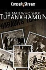 Watch The Man who Shot Tutankhamun 1channel