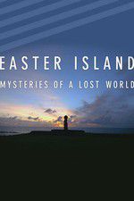 Watch Easter Island: Mysteries of a Lost World 1channel