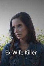 Watch Ex-Wife Killer 1channel