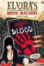Watch Elvira's Movie Macabre: Legacy of Blood 1channel