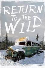 Watch Return to the Wild: The Chris McCandless Story 1channel