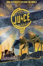 Watch Juice: How Electricity Explains The World 1channel