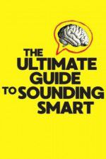 Watch The Ultimate Guide to Sounding Smart 1channel
