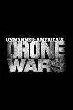 Watch Unmanned: America's Drone Wars 1channel