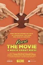 Watch REESE The Movie: A Movie About REESE 1channel